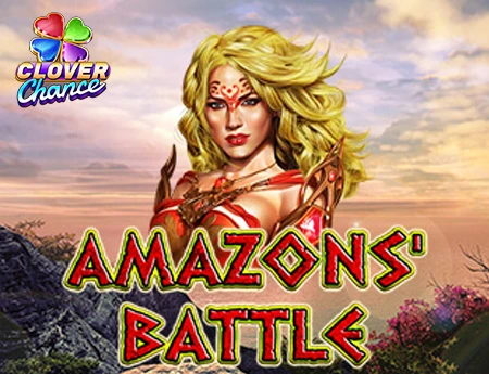 Amazons' Battle  - Clover Chance
